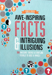 Awe Inspiring Facts and Intriguing Illusions