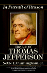 In Pursuit of Reason the Life of Thomas Jefferson