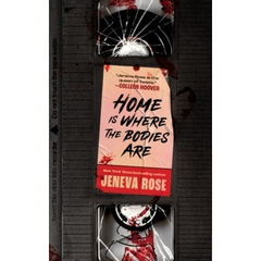 Home is Where the Bodies Are