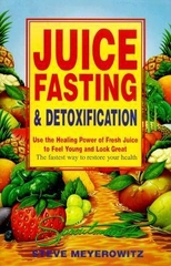 Juice Fasting & Detoxification