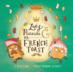 Lady Pancake And Sir French Toast