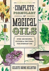 Llewellyn's Complete Formulary of Magical Oils
