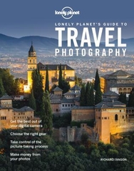 Lonely Planet's Guide To Travel Photography