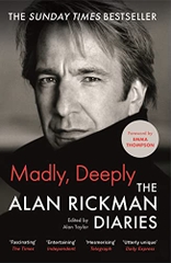 Madly Deeply the Alan Rickman Diaries
