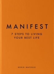 Manifest 7 Steps to Living Your Best Life