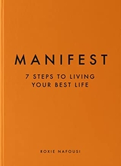 Manifest 7 Steps to Living Your Best Life