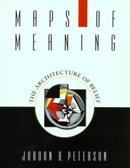 Maps of Meaning the Architecture of Belief