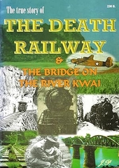The True Story of the  Death Railway and the Bridge on the River Kwai