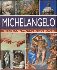 The Life and Works of Michelangelo