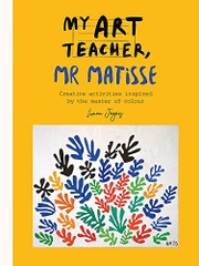 My Art Teacher, Mr Matisse