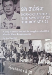 Norng Chan Phal The Mystery Of The Boy At S -21