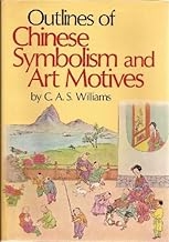 Outlines of Chinese Symbolism and Art Motives