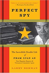 Perfect Spy The Incredible Double Life Of Pham Xuan An