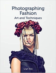 Photographing Fashion Art and Techniques