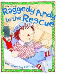 Raggedy Andy To The Rescue And Other Toy Stories