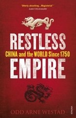 Restless Empire China and the World Since 1750