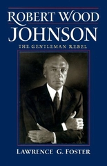 Robert Wood Johnson The Gentleman Rebel