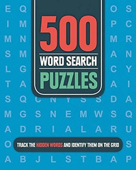 500 Word Search Puzzles: Track the Hidden Words and Identify Them on the Grid