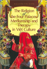 The Religion Of The Four Palaces Mediumship And Therapy In Viet Culture