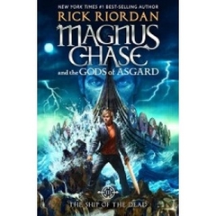 Magnus Chase and the Gods of Asgard ship of the Dead