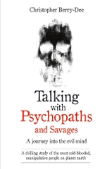 Talking with Psychopaths and Savages