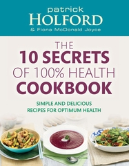 The 10 Secrets Of 100% Health Cook Book