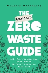 The Almost Zero Waste Guide