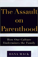 The Assault on Parenthood