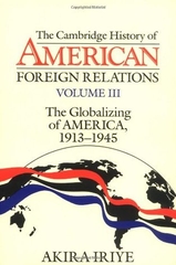 The Cambridge History of American ForeignRelations Volume III & IV by Akira Iriye - Bookworm Hanoi