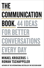 The Communication Book 44 Ideas For Better Conversations Everyday