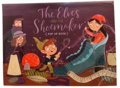 The Elves And The Shoemaker Pop Up Book