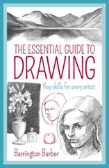 The Essential Guide to Drawing Key Skills For Every Artist