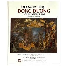 The Fine Art College of Indochina History and Art Trường Mỹ Thuật Đông Dương, Lịch Sử Và Nghệ Thuật
