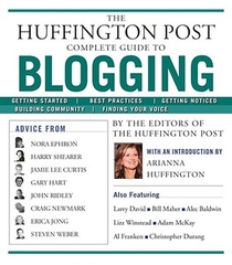 the Huffington Post Complete Guide to Blogging