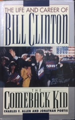 The Life And Career Of Bill Clinton Comeback Kid
