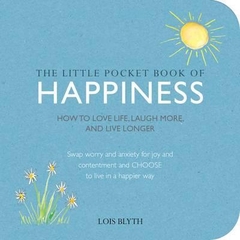 The Little Pocket Book of Happiness