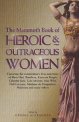 The Mammoth Book Of Heroic & Outrageous Women