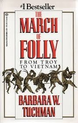 The March of Folly from Troy to Vietnam