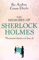 The memoirs of Sherlock Holmes