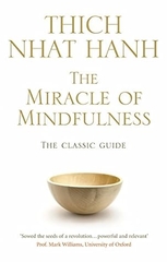The Miracle of Mindfulness