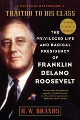 The Privileged Life and Radical Presidency of Franklin Delano Roosevelt