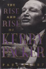 The Rise And Rise Of Kerry Packer