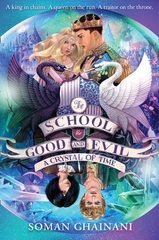 The School For Good And Evil A Crystal Of Time