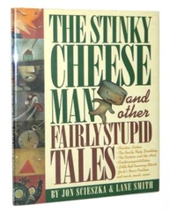 The Stinky Cheese Man and Other Fairly Stupid Tales