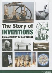 The Story of Inventions from Antiquity to the Present