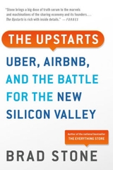 The Upstarts Uber Airbnb and the Battle for the New Silicon Valley