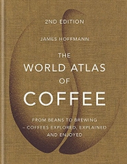 The World Atlas Of Coffee