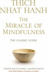 The Miracle Of Mindfulness