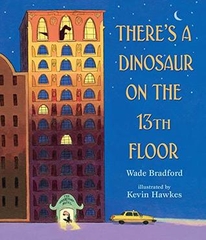 There's a Dinosaur 13th Floor
