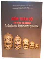 Trần Độ's Ceramics Retrospection and Experimentation Gốm Trần Độ Hồi Cố và Thể NGhiệm